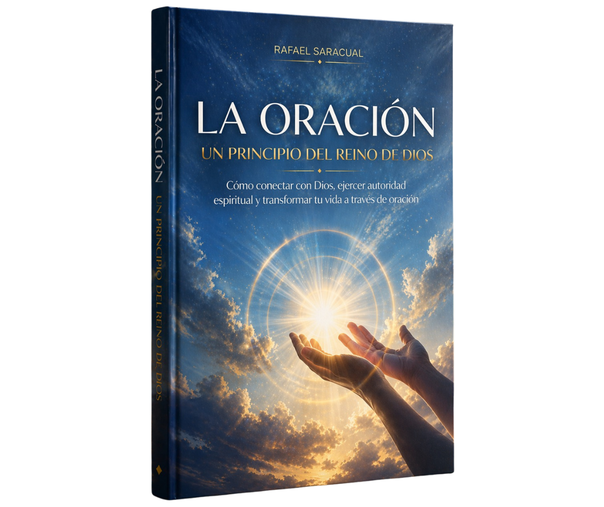 La Oración: Un Principio del Reino De Dios (eBook)