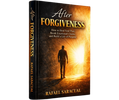 After forgiveness (The Book): How to Heal Your Past, Break Emotional Chains, and Build a Life of Purpose (Paperback)