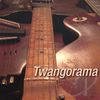 Tangorama - Twangorama