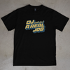 T-shirt DJ UNTIL I FIND A REAL JOB