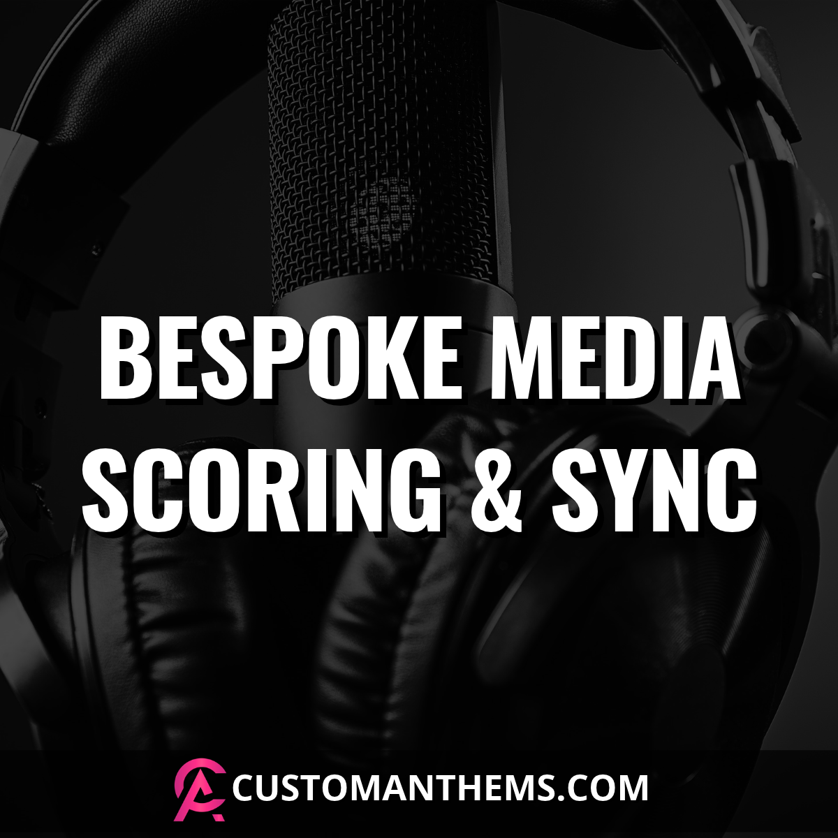 Bespoke Media Scoring & Sync