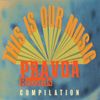This Is Our Music Pravda Records Compilation - CD