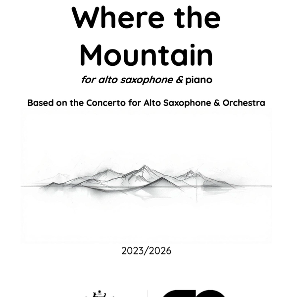 Where the Mountain for alto saxophone & piano