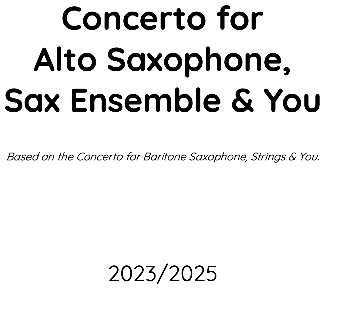 Concerto for Alto Saxophone, Sax Ensemble & You