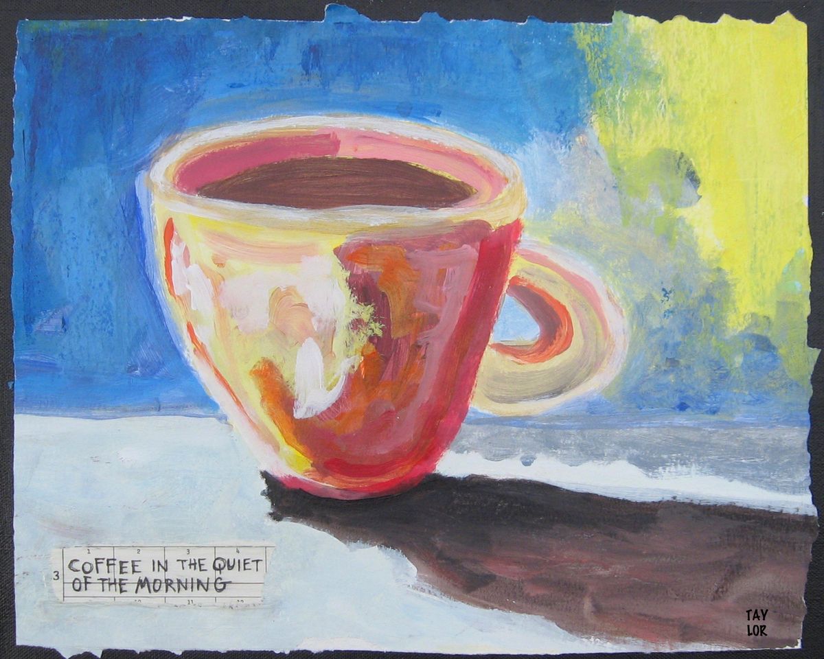 Coffee In The Quiet Of The Morning (14x11")