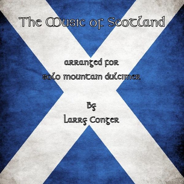 The Music of Scotland for Solo Mountain Dulcimer