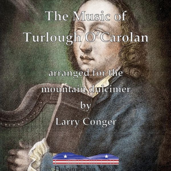 The Music of Turlough O'Carolan for Solo Mountain Dulcimer