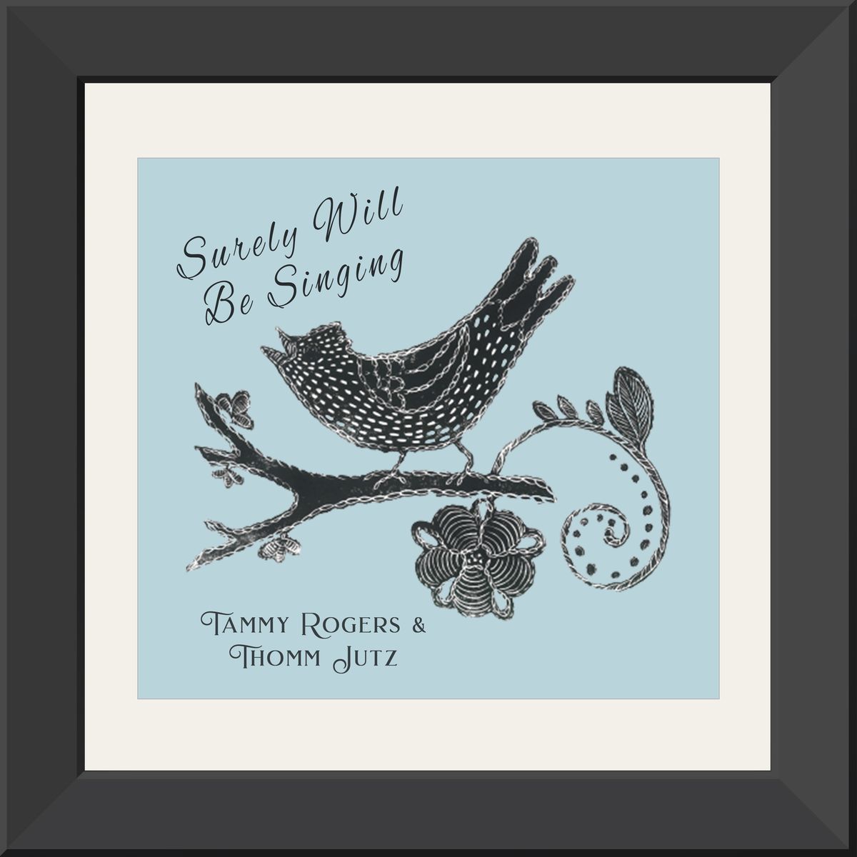 Surely Will Be Singing - Physical CD