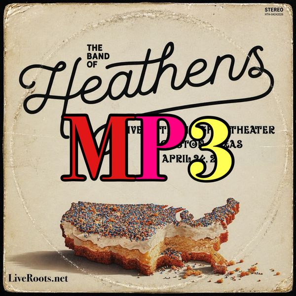 The Band of Heathens 2026-04-24 MP3 DOWNLOAD