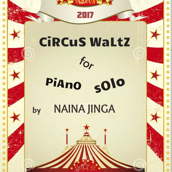 Circus Waltz for Piano Solo by Naina Jinga - Sheet music