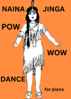 Pow Wow Dance by Naina Jinga - Piano Solo Music Sheet