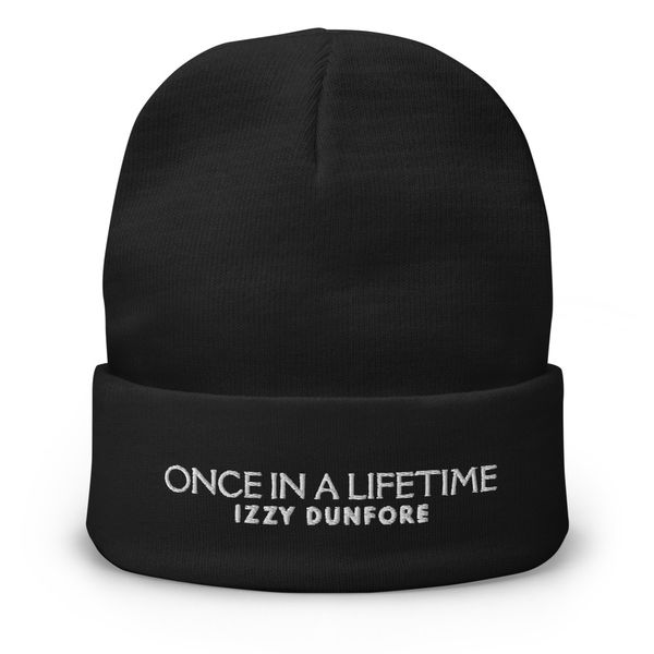 Once in a Lifetime Beanie