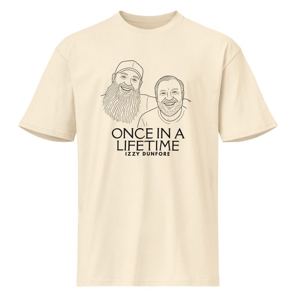 Once in a Lifetime Tee