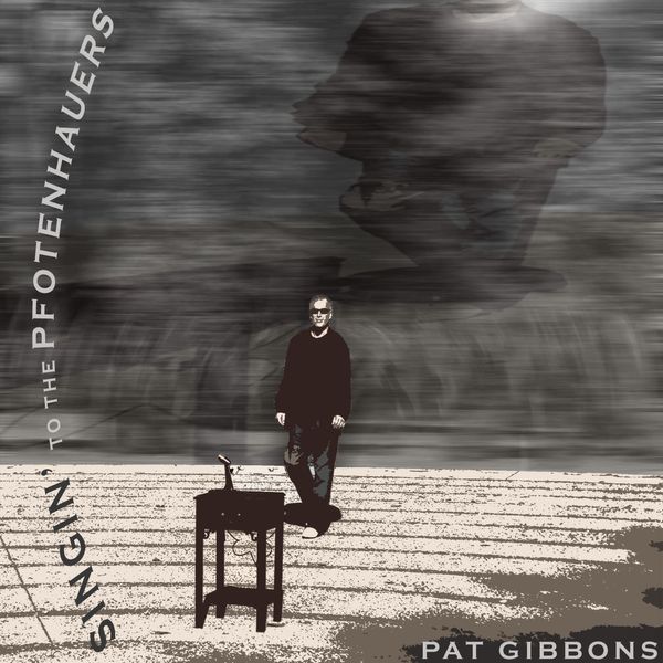 Singin' to the Pfotenhauers - Pat Gibbons (2014)