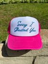 "Sorry I Ghosted You" Hat