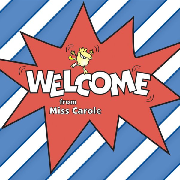 Welcome Miss Carole