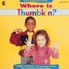 KIM9142 Where is Thumbkin?