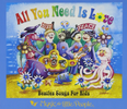 All You Need Is Love: Beatles Songs for Kids (MLP75949CD)