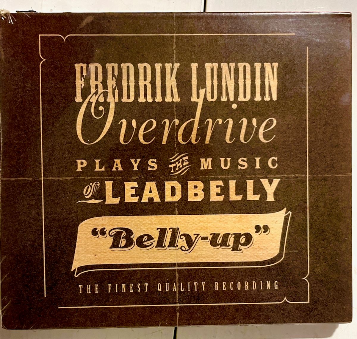 Fredrik Lundin Overdrive Plays the Music of Leadbelly - Belly-Up - CD