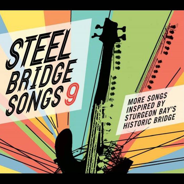 Steel Bridge Songs Vol. 9 - CD