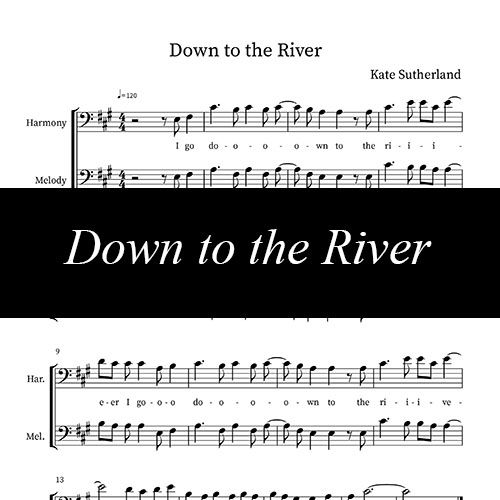 Down to the River ~ Sheet Music