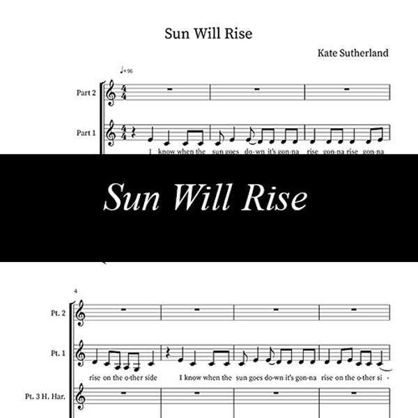 Sun Will Rise ~ Sheet Music