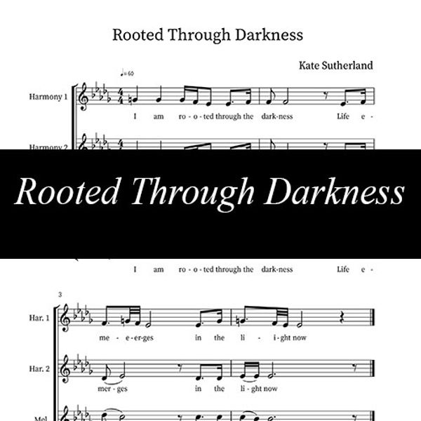 Rooted Through Darkness ~ Sheet Music