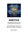 MOEDIM - The High Holy Days of Israel As Recorded in Leviticus 23 And the Testimony of The Lord Jesus Christ, Yeshua, The Messiah