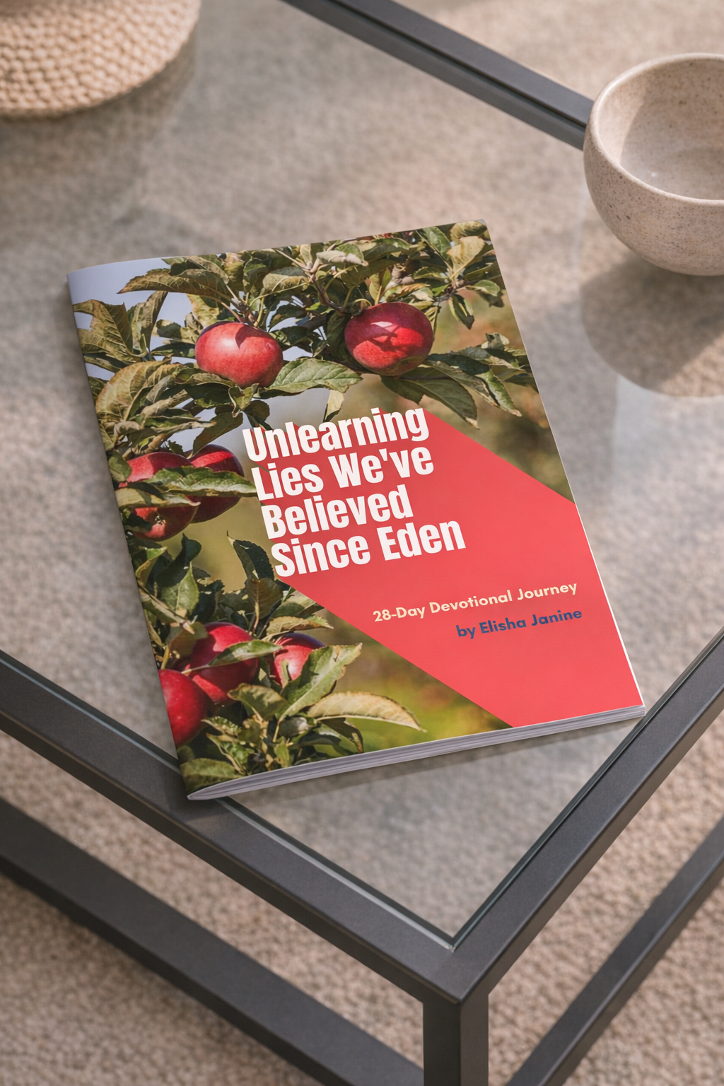Unlearning Lies We've Believed Since Eden Devotional