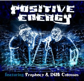 Positive Energy Feat. Prophecy and DUB Colossus - CD