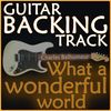 BUNDLE (Backing-Track WITH Cheat-Sheet): WHAT A WONDERFUL WORLD