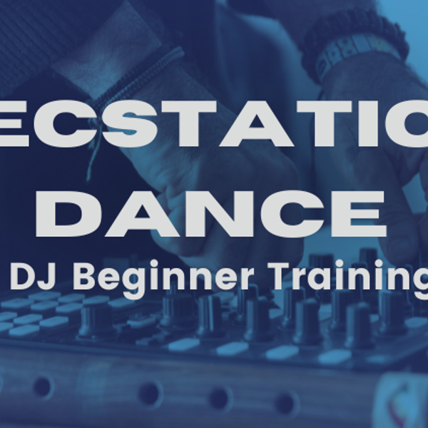 Ecstatic Dance DJ Training for Beginners (5 Videos, +3 hours)