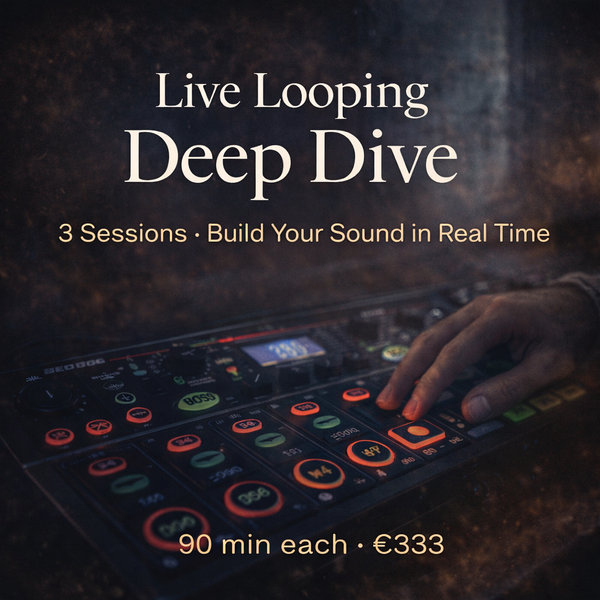 Live Looping Deep Dive - 3 Sessions · Build Your Sound in Real Time