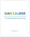Soft Cover Book - Sing Louder: the Stories Behind the Songs