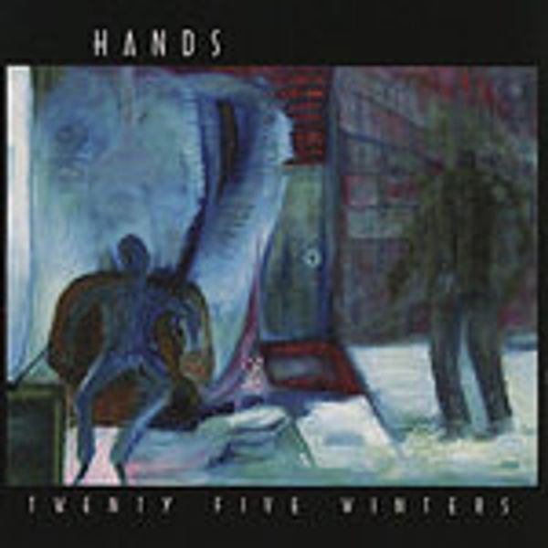 Twenty Five Winters - Hands - 25 Winters CD