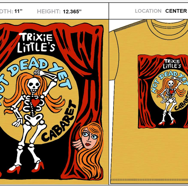 Not Dead Yet Cabaret Show T-Shirt PRE-ORDER