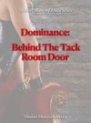 E - BOOK - EROTICA - "Dominance Behind the Tack Room Door"