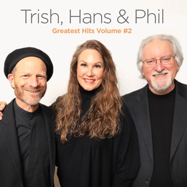 Greatest Hits Volume 2 - Greatest Hit's # 2 Trish, Hans & Phil