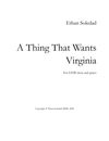 A Thing That Wants Virginia (SATB)