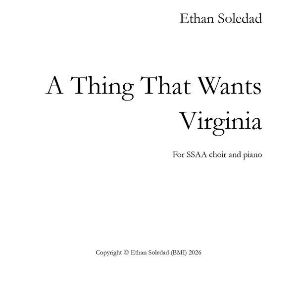 A Thing That Wants Virginia (SSAA)