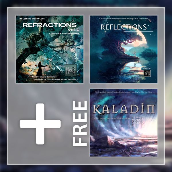 Reflections/Refractions + Complimentary Kaladin Soundtrack