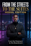 From the Streets To the Suites “Mogul Edition” Ebook