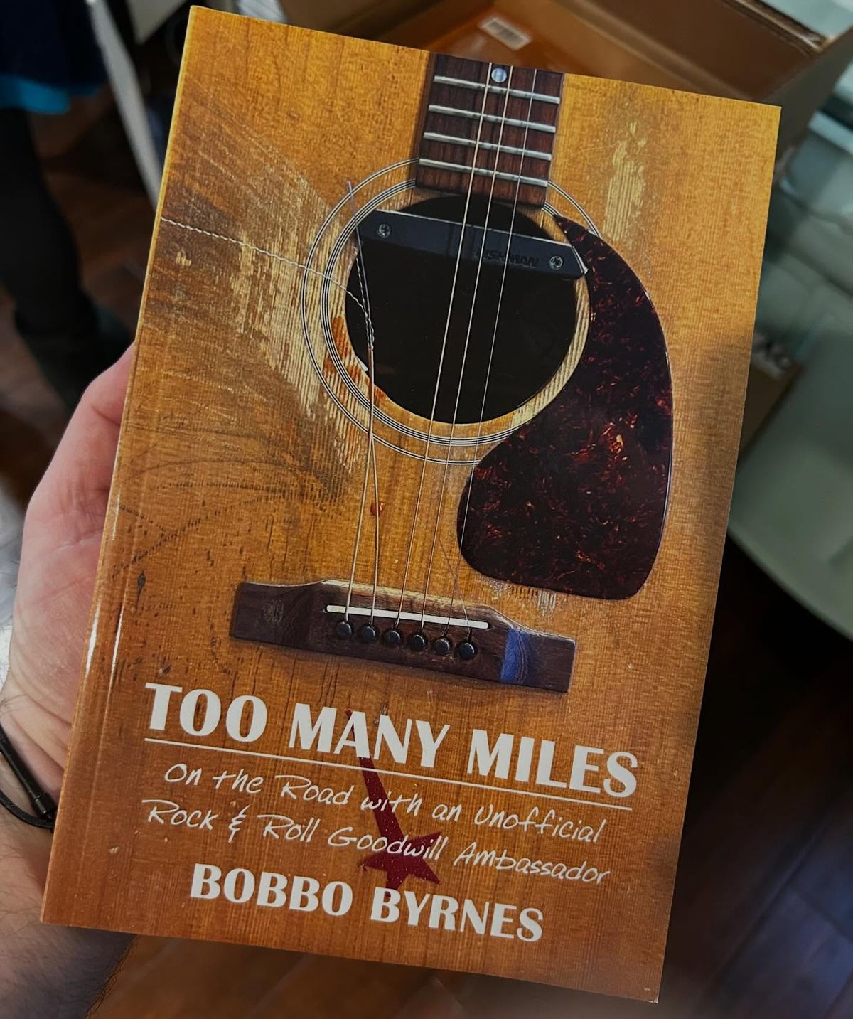 Too Many Miles: On the Road with an Unofficial Rock & Roll Goodwill Ambassador - BOOK