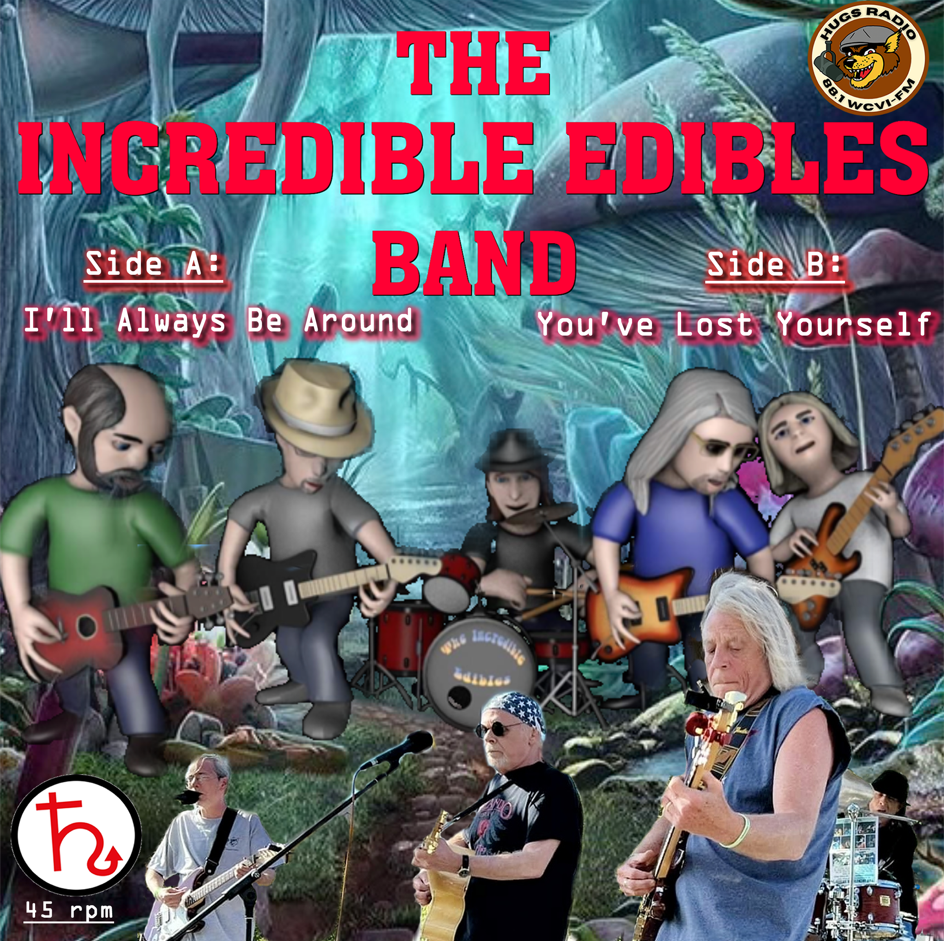 The Incredible Edibles Band - I'll Always Be Around / You've Lost Yourself - 45 RPM Single (Hellbent On HUGS Pre-Sale) Vinyl- - Vinyl