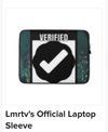 Lmrtv's Bonafide Verified Laptop ๐ป Sleeve ๐ฏ