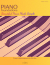 Piano Foundations ~ Beautiful Piano Made Simple Songbook (PDF & MP3s download)