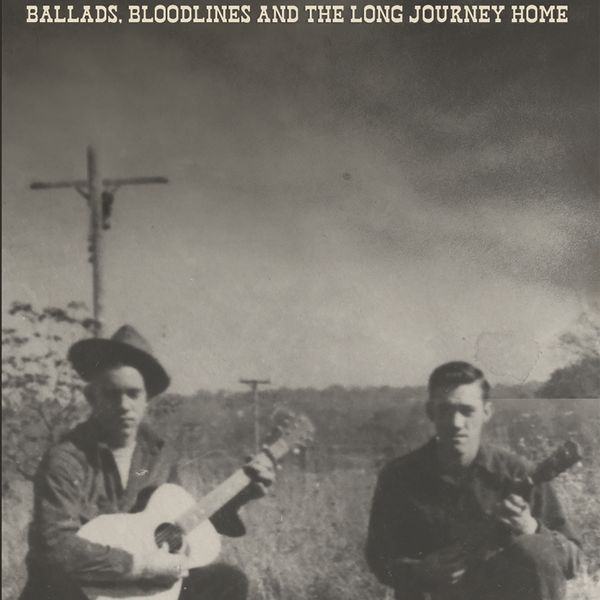 Appalachia- Ballads, Bloodlines, and the Long Journey Home Volume 2
