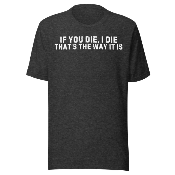 If You Die, I Die