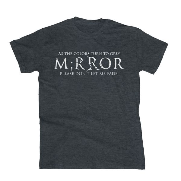 T Shirt - M;rror, M;rror
