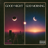 Good Night, God Morning - Physical CD